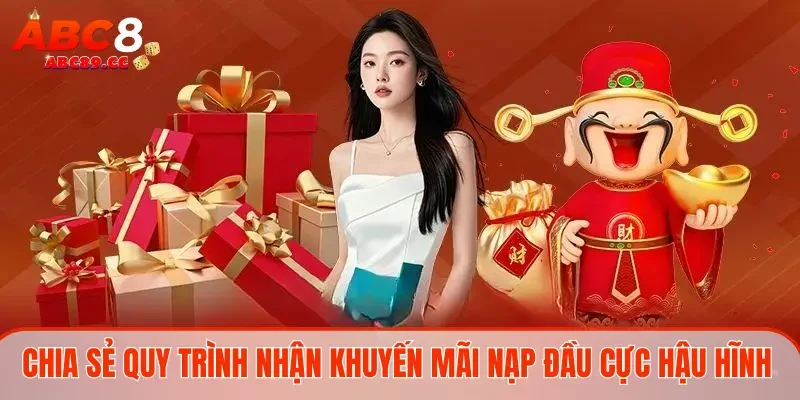 Chia sẻ quy trình nhận khuyến mãi nạp đầu cực hậu hĩnh