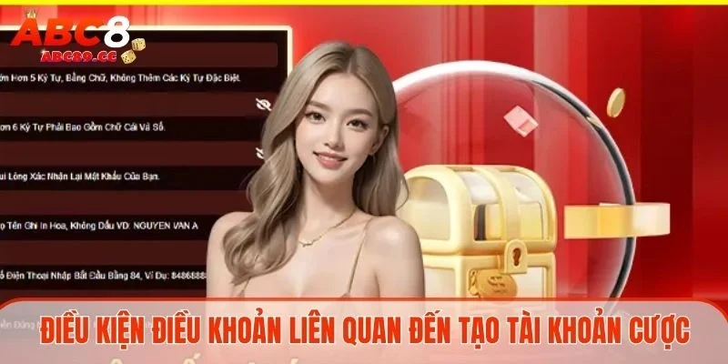 Điều kiện điều khoản liên quan đến tạo tài khoản cược